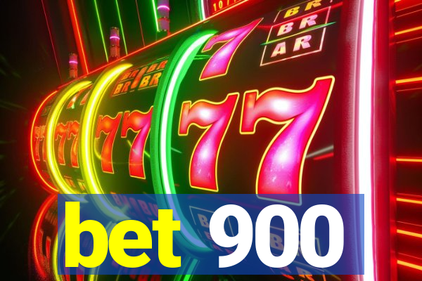 bet 900